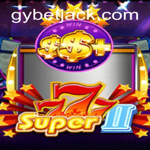 Descubra Super777II: Um Mergulho no Mundo das Apostas com GYbet
