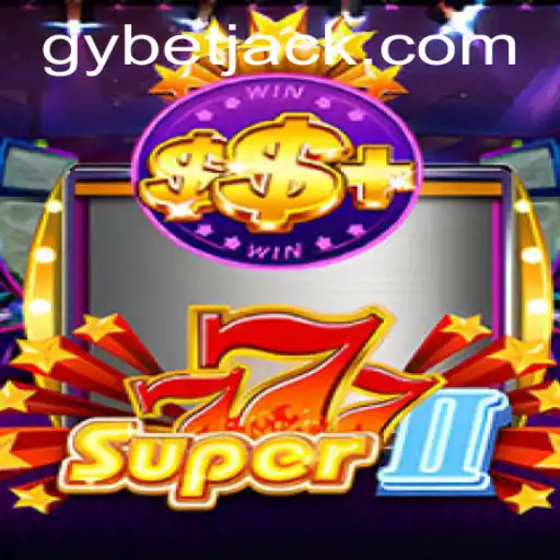 Descubra Super777II: Um Mergulho no Mundo das Apostas com GYbet